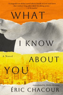 What I know about you by Éric Chacour, (1983-)