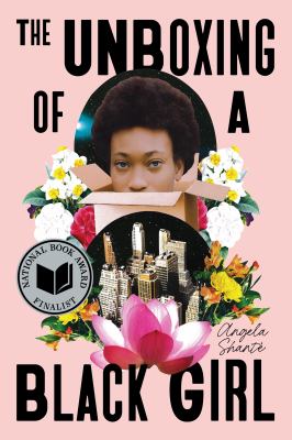 The unboxing of a Black girl by Angela Shanté,