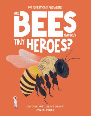 Are bees nature's tiny heroes? by Eliza Jeffery,