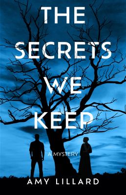 The secrets we keep by Amy Lillard,