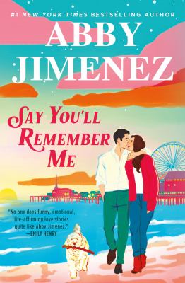 Say you'll remember me by Abby Jimenez,