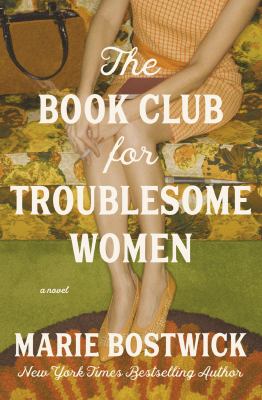 The book club for troublesome women by Marie Bostwick,