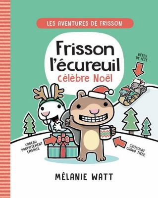 Les aventures de Frisson by Mélanie Watt, (1975-)