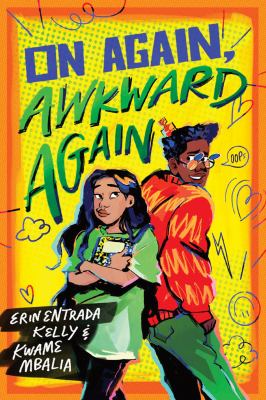 On again, awkward again by Erin Entrada Kelly,