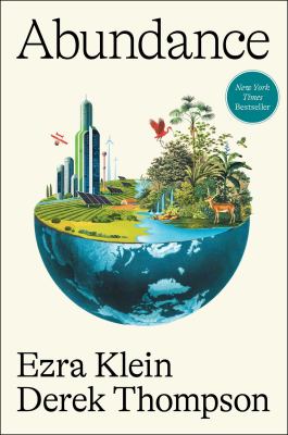 Abundance by Ezra Klein, (1984-)