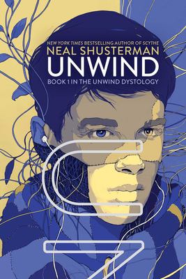Unwind by Neal Shusterman,