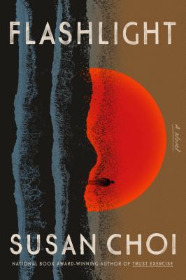 Flashlight by Susan Choi, (1969-)