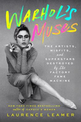 Warhol's muses by Laurence Leamer,