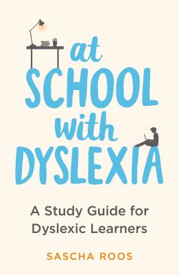 At school with dyslexia by Sascha Roos,
