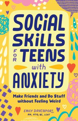 Social skills for teens with anxiety by Emily Davenport,