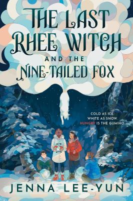 The last Rhee witch and the nine-tailed fox by Jenna Lee-Yun,