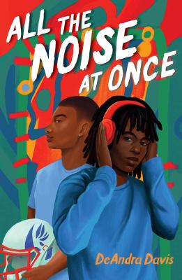 All the noise at once by DeAndra Davis,