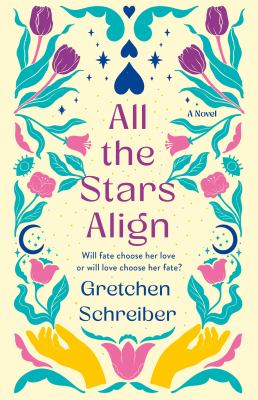 All the stars align by Gretchen Schreiber,