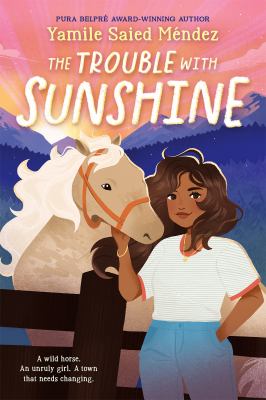 The trouble with Sunshine by Yamile Saied Méndez,
