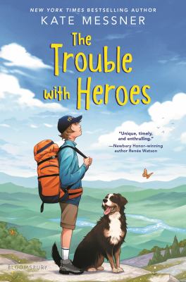 The trouble with heroes by Kate Messner,