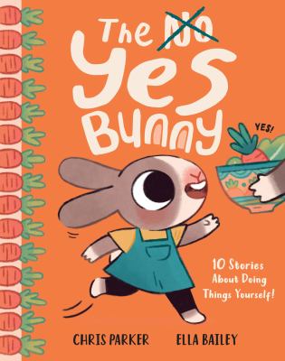 The Yes Bunny by Chris Parker,