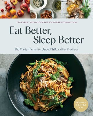 Eat better, sleep better by Marie-Pierre St-Onge,
