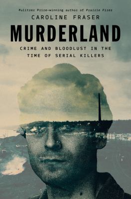 Murderland by Caroline Fraser,