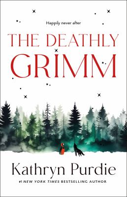 The deathly Grimm by Kathryn Purdie,