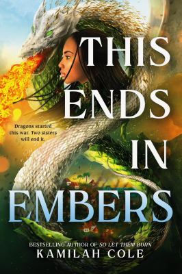 This ends in embers by Kamilah Cole,
