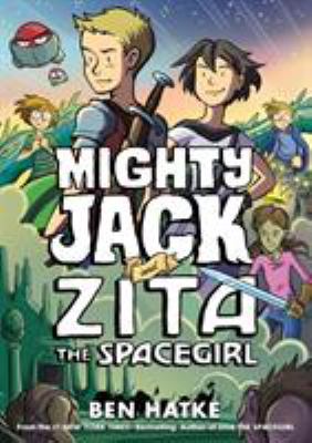 Mighty Jack and Zita the Space Girl by Ben Hatke,