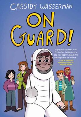 On guard! by Cassidy Wasserman,