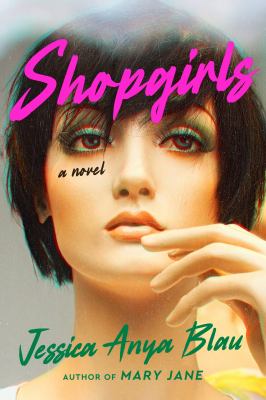 Shopgirls by Jessica Anya Blau,