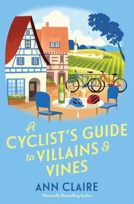 A cyclist's guide to villains & vines by Ann Claire,
