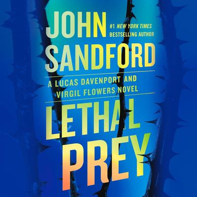 Lethal prey by John Sandford, (1944 February 23-)