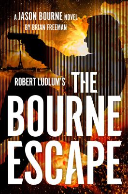 Robert Ludlum's The Bourne escape by Brian Freeman, (1963-)