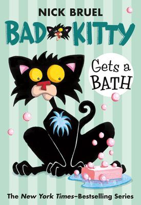 Bad Kitty gets a bath by Nick Bruel,