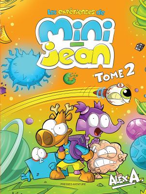 Les expériences de Mini-Jean by Alex A.,