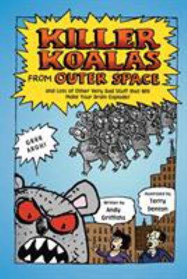 Killer koalas from outer space by Andy Griffiths, (1961-)