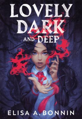 Lovely dark and deep by Elisa A. Bonnin