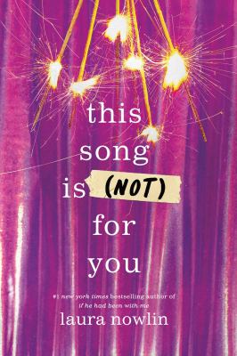This song is (not) for you by Laura Nowlin,