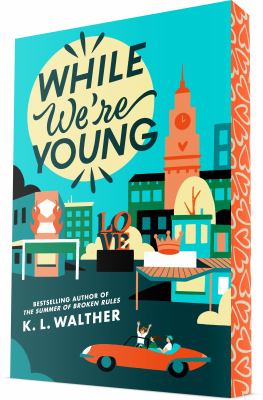 While we're young by K. L. Walther