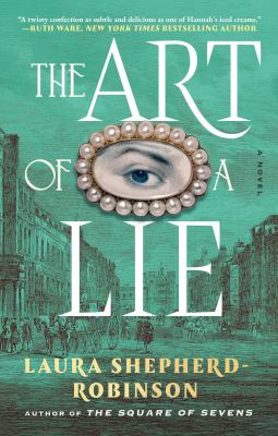 The art of a lie by Laura Shepherd-Robinson,