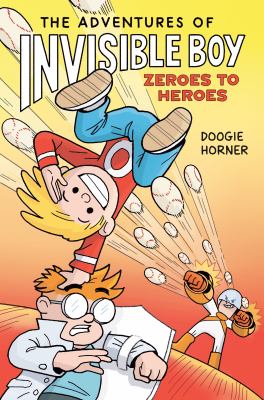The adventures of Invisible Boy by Doogie Horner,