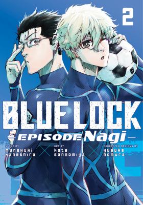 Blue Lock, episode Nagi by Muneyuki Kaneshiro,