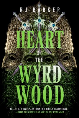 Heart of the Wyrdwood by R. J. Barker