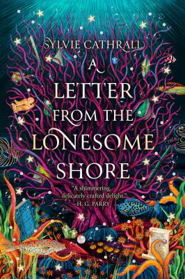 A letter from the lonesome shore by Sylvie Cathrall,