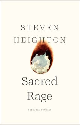 Sacred rage by Steven Heighton, (1961-2022,)