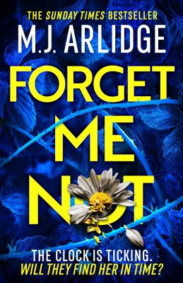 Forget me not by M. J. Arlidge