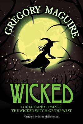 Wicked by Gregory Maguire