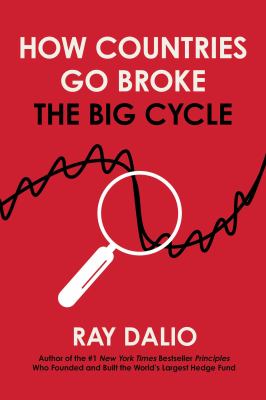 How countries go broke by Ray Dalio, (1949-)