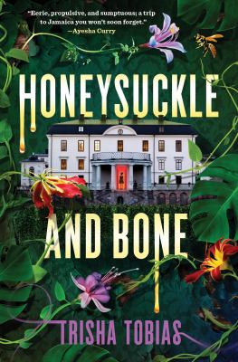 Honeysuckle and bone by Trisha Tobias,