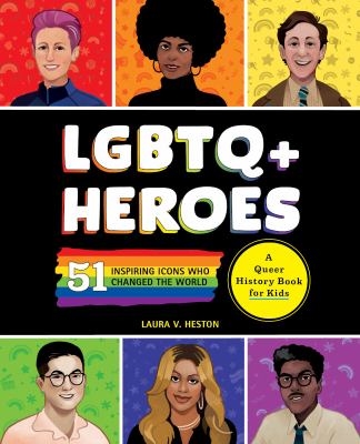 LGBTQ+ heroes by L. V. Heston