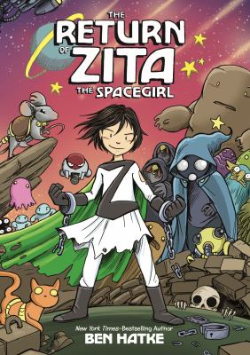 The return of Zita the spacegirl by Ben Hatke,