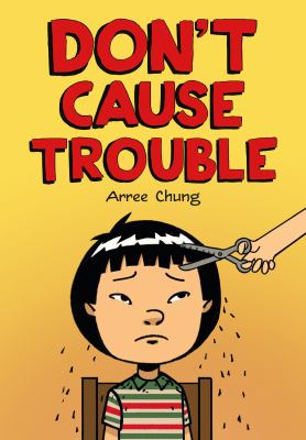 Don't cause trouble by Arree Chung,