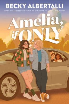 Amelia, if only by Becky Albertalli,
